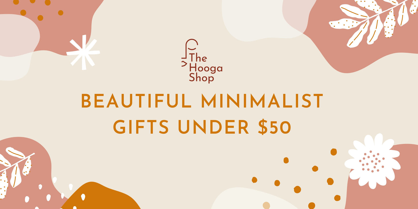 Beautiful Minimalist Gifts Under $50!