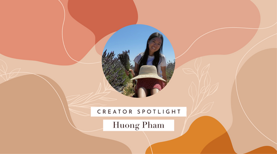Creator Spotlight ⭐️  Huong Pham